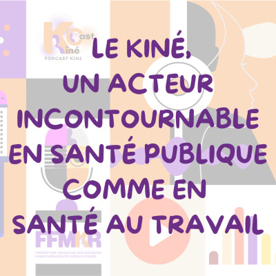 Le Kiné, un acteur incontournable en Santé Publique comme en Santé au Travail cover
