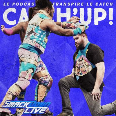 Catch'up! WWE Smackdown du 16 avril 2019 — L'adoubement de Big O cover