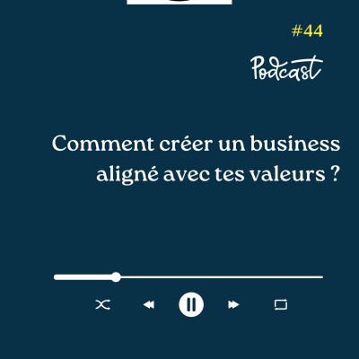 3 Minutes Pour Entreprendre #44 - Comment créer un business aligné avec tes valeurs cover