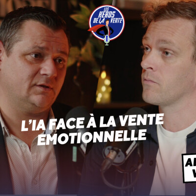 # 203 - IA et vente émotionnelle : comment combiner le meilleur des deux avec Damien Michel de MyConnecting cover