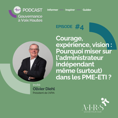 Courage, expérience, vision : pourquoi miser sur l'administrateur indépendant même (surtout) dans les PME-ETI, par Olivier Diehl cover