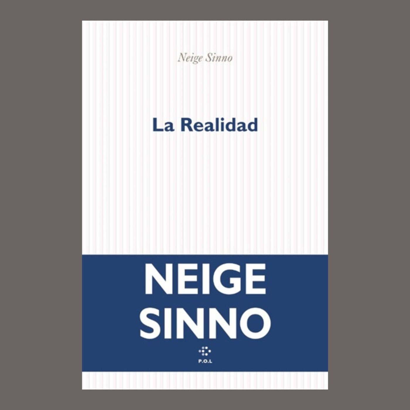 Neige Sinno - La Realidad episode artwork