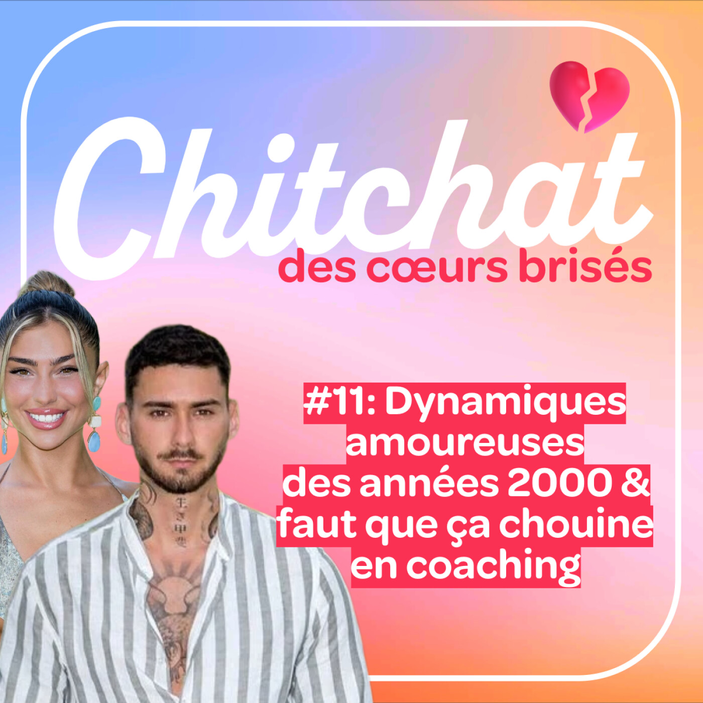 Dynamiques amoureuses des années 2000 & faut que ça chouine en coaching • [React La Villa Sem 11 • Chitchat des coeurs brisés]