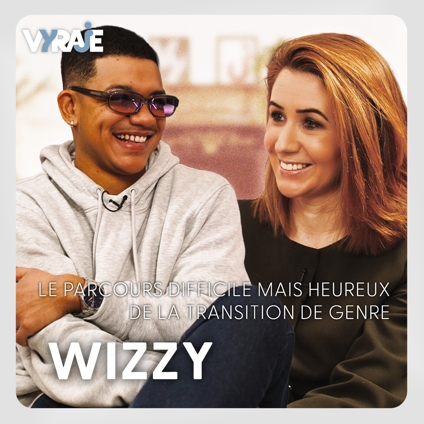 VYRAJE #2 - Wizzy, sa vie après sa transition : sa joie et les contraintes (douleurs, hormones...)