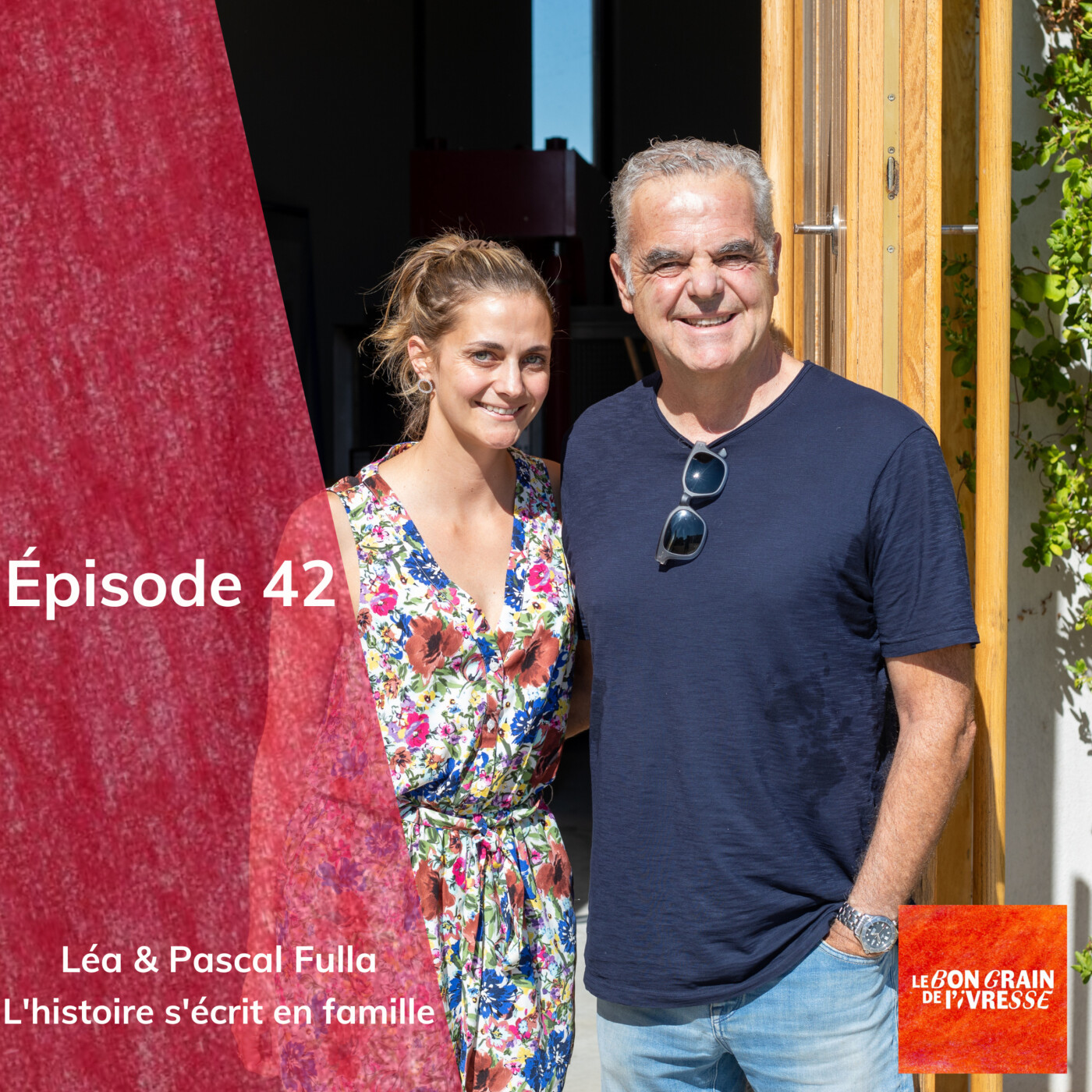 Épisode 42 : Léa et Pascal Fulla, l'histoire s'écrit en famille