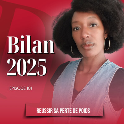 Bilan 2025 : Aller c'est parti /Podcast perte de poids n°101 cover