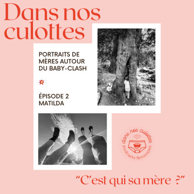 "C'est qui sa mère ? #babyclash" - épisode 2 avec Matilda cover