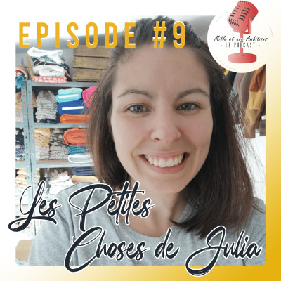 #9 Les Petites Choses de Julia - Maman et créatrice engagée | Mille et une ambitions cover