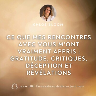 Ce que mes rencontres avec vous m’ont vraiment appris : gratitude, critiques, déception et révélations cover