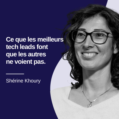 Un bon tech lead n'est pas le meilleur dev - Shérine Khoury #44 cover