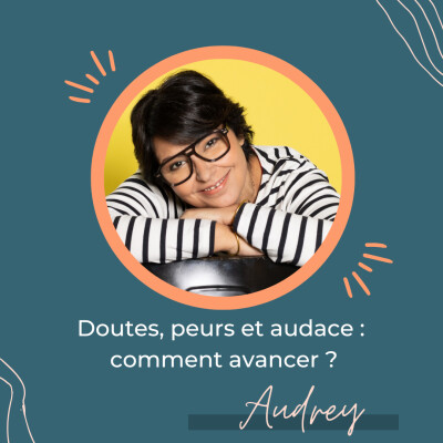 Doutes, peurs et audace : comment avancer ? – Regards croisés avec Laurence Poignet cover