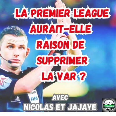La Premier League aurait-elle raison de supprimer l'arbitrage vidéo ? cover