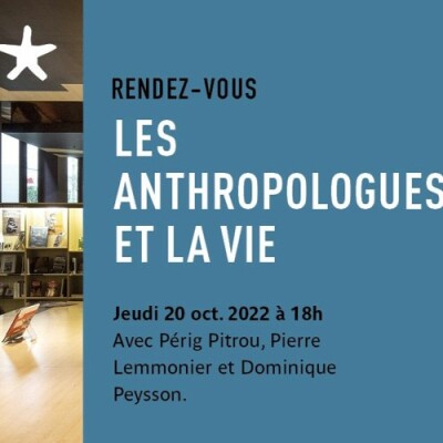 Les rendez-vous du salon de lecture - Les anthropologues et la vie avec Perig Pitrou, Pierre Lemmonier et Dominique Peysson cover