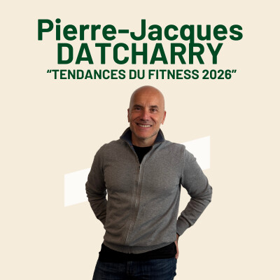 #20 Pierre-Jacques DATCHARRY : "De retour du FIBO : analyse du secteur du Fitness français" cover