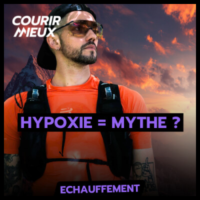 [ÉCHAUFFEMENT] HYPOXIE en TRAIL, la fin d'un MYTHE ? cover