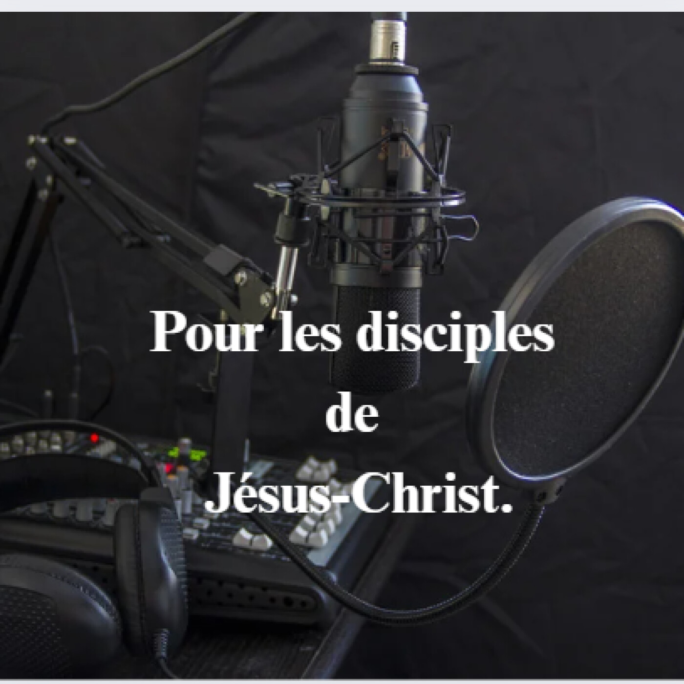 Pour les disciple de Christ. podcast artwork