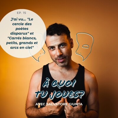 Ep 15 - J'ai vu "Le cercle des poète disparus" et "Carrés blancs, petits, grands & arcs en ciel" cover