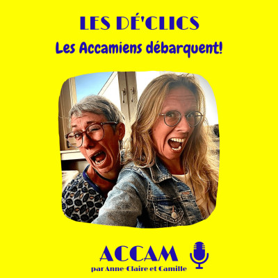 *05 Les Dé'Clics d'ACCAM - Les Accamiens débarquent cover