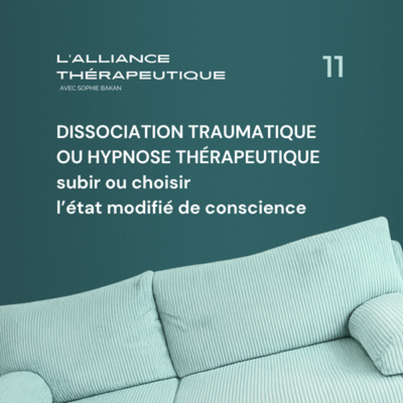 Dissociation traumatique ou hypnose thérapeutique : subir ou choisir l’état modifié de conscience E11