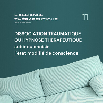 Dissociation traumatique ou hypnose thérapeutique : subir ou choisir l’état modifié de conscience E11 cover