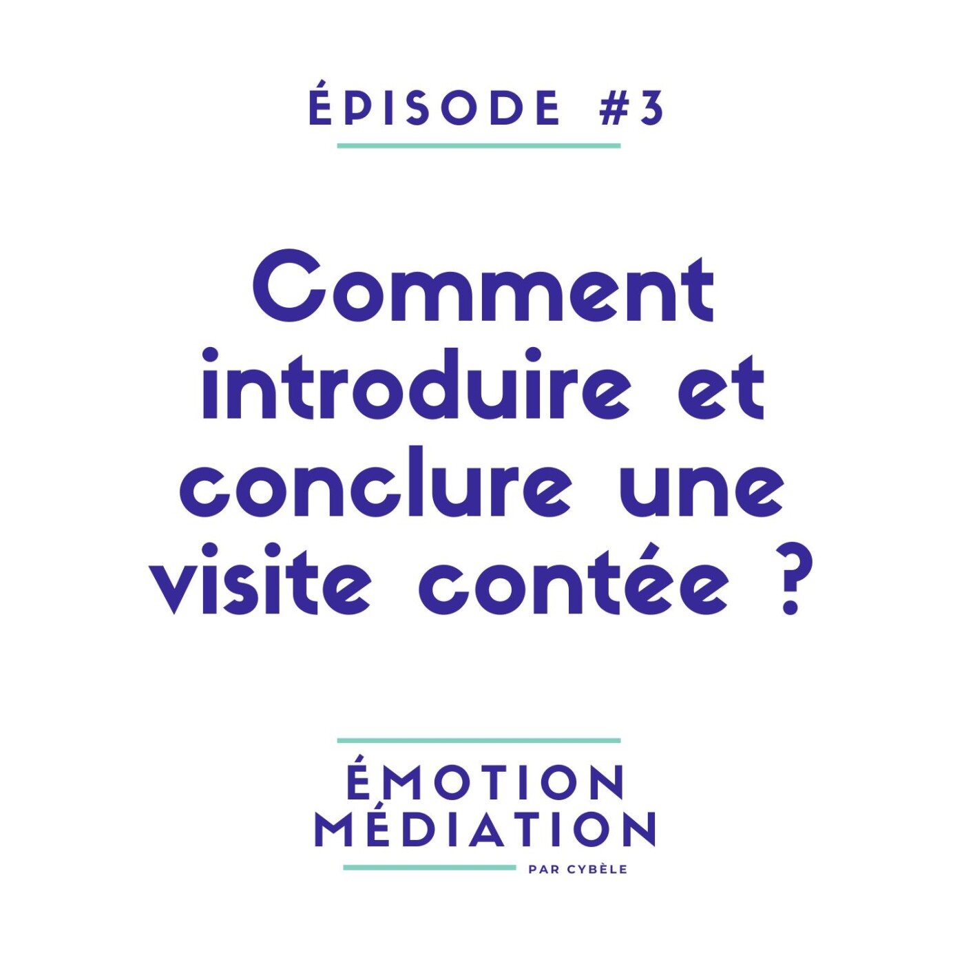 Comment introduire et conclure une visite contée ? Comment introduire et conclure une visite contée ?