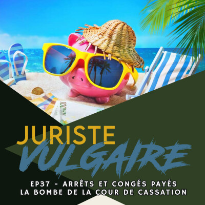 #37 -  La bombe de la Cour de cassation - CP et arrêts maladie cover