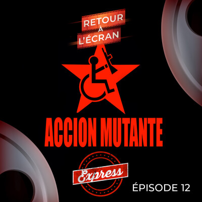 Retour à l'Écran Express - Épisode 12 - Action Mutante cover