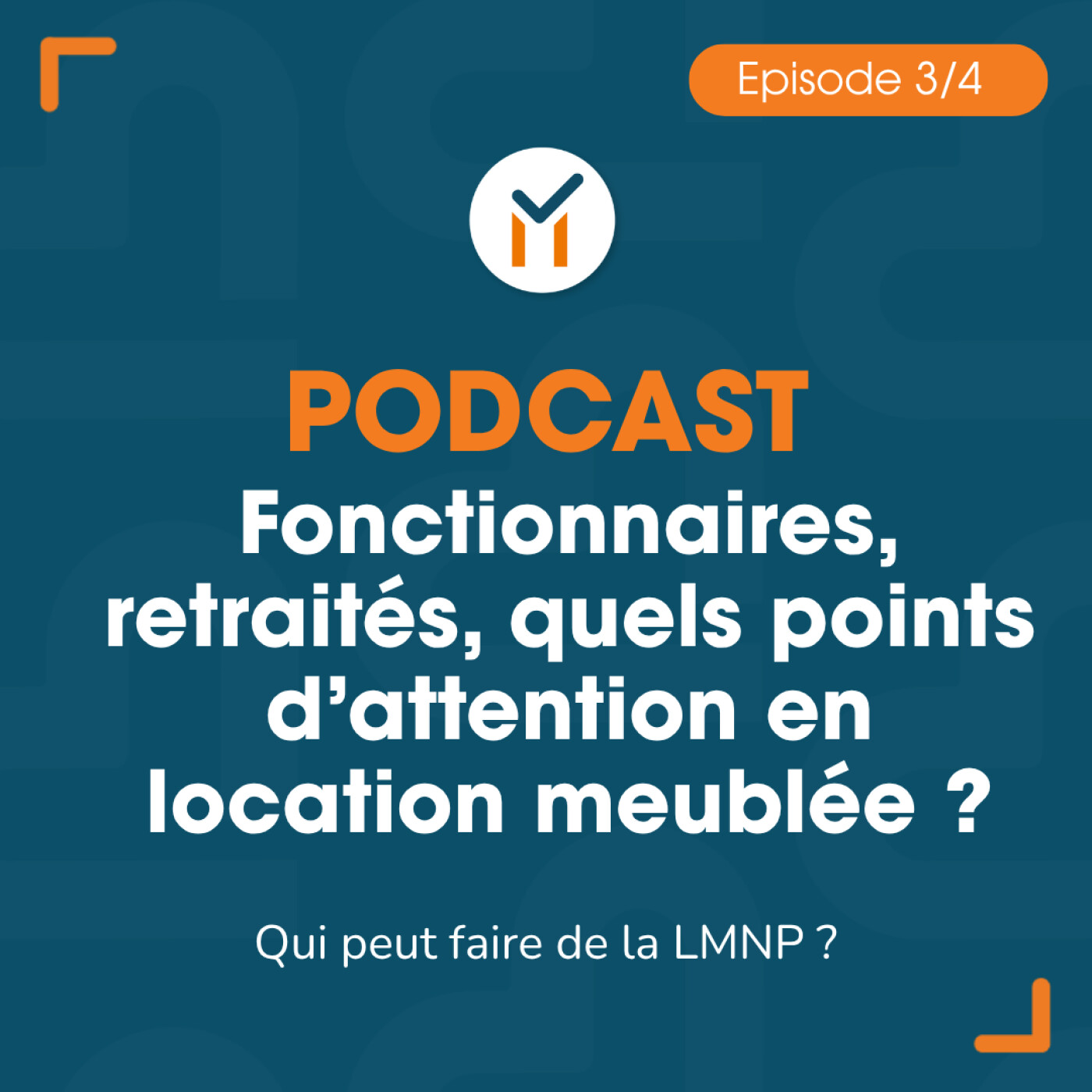 Fonctionnaires, retraités, quels points d’attention en location meublée ? episode artwork