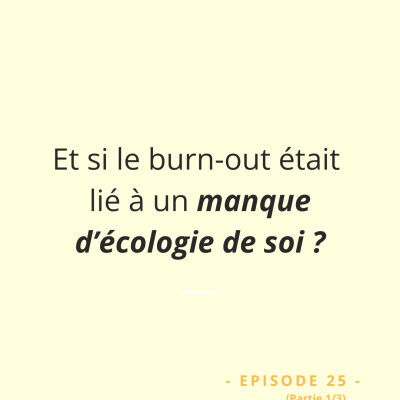 Episode 25 : L'écologie de soi cover