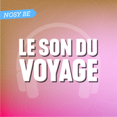 Le Son du Voyage - Nosy Be cover
