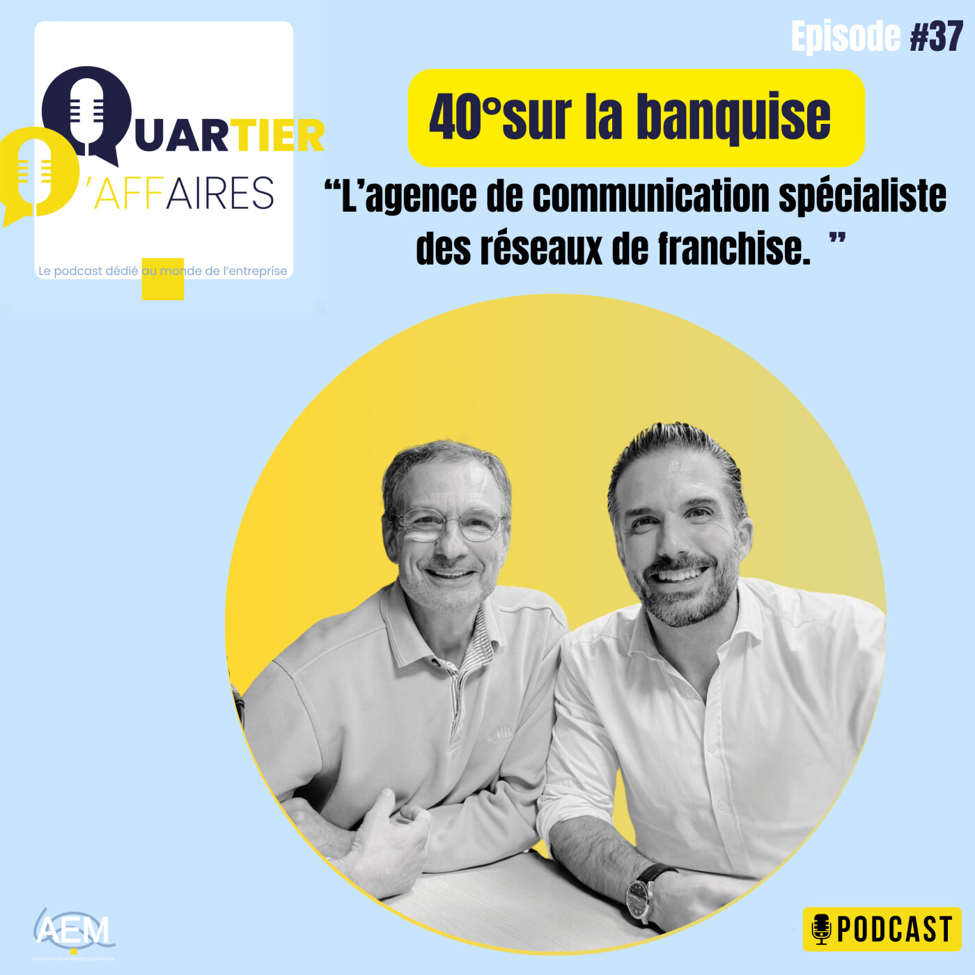 #37 - 40 degrés sur la banquise - l'agence de communication spécialiste des réseaux de franchise