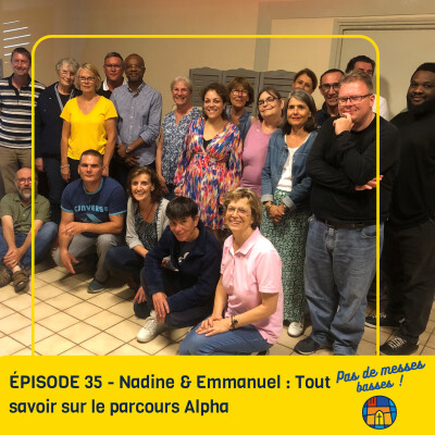 ÉPISODE 35 - Nadine & Emmanuel : Tout savoir sur le parcours Alpha cover