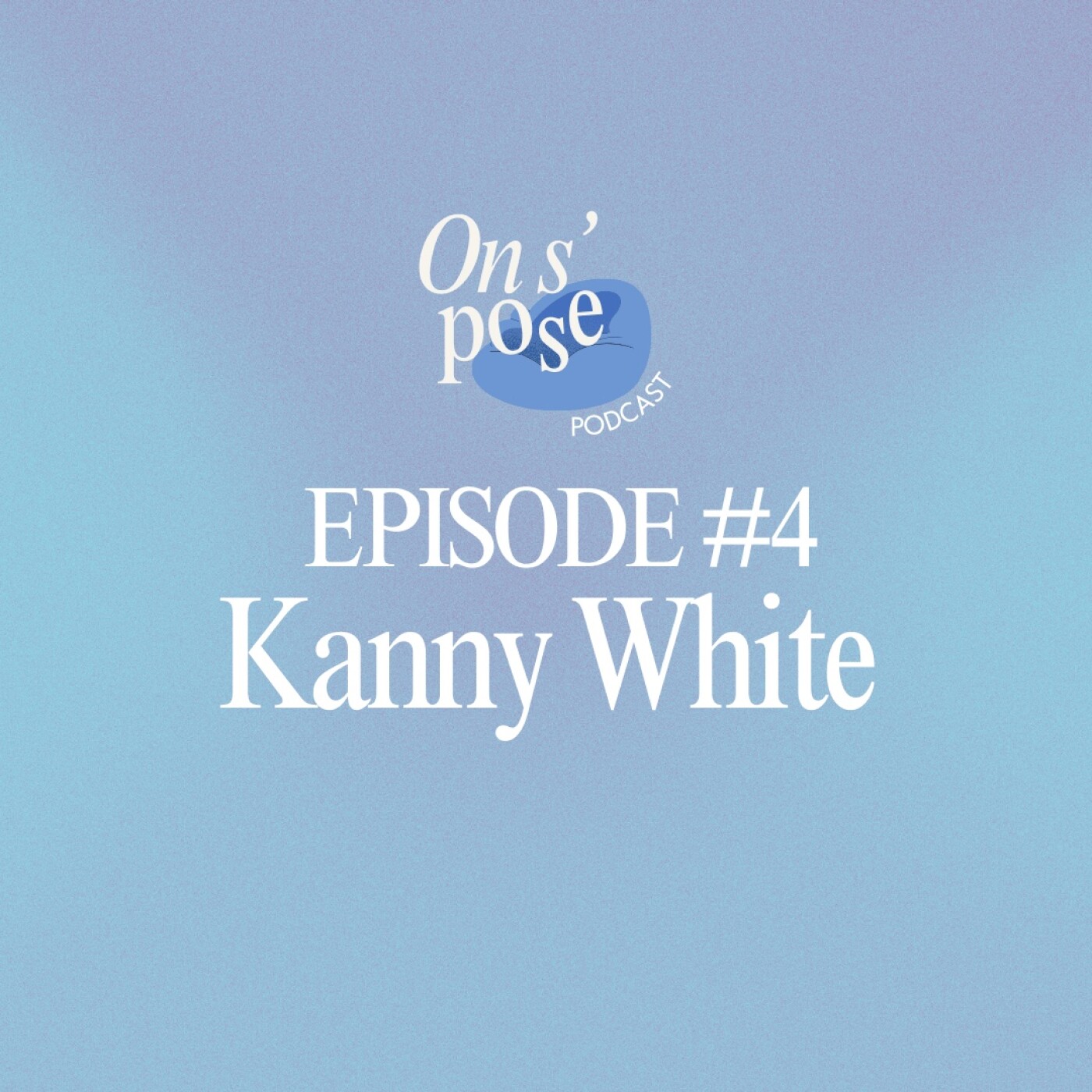 Episode 4 - Kanny White episode artwork
