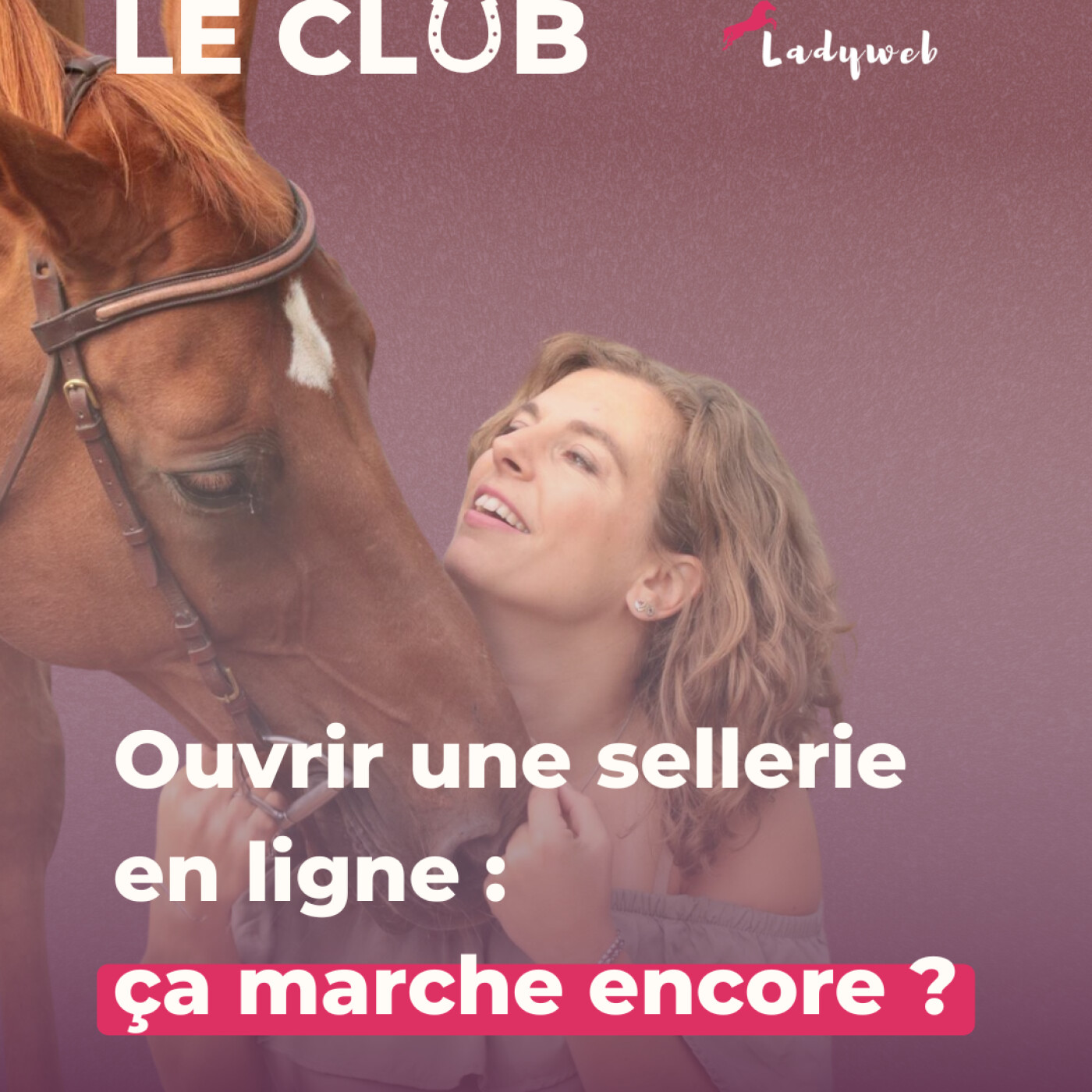 Le Club - Marketing Equestre