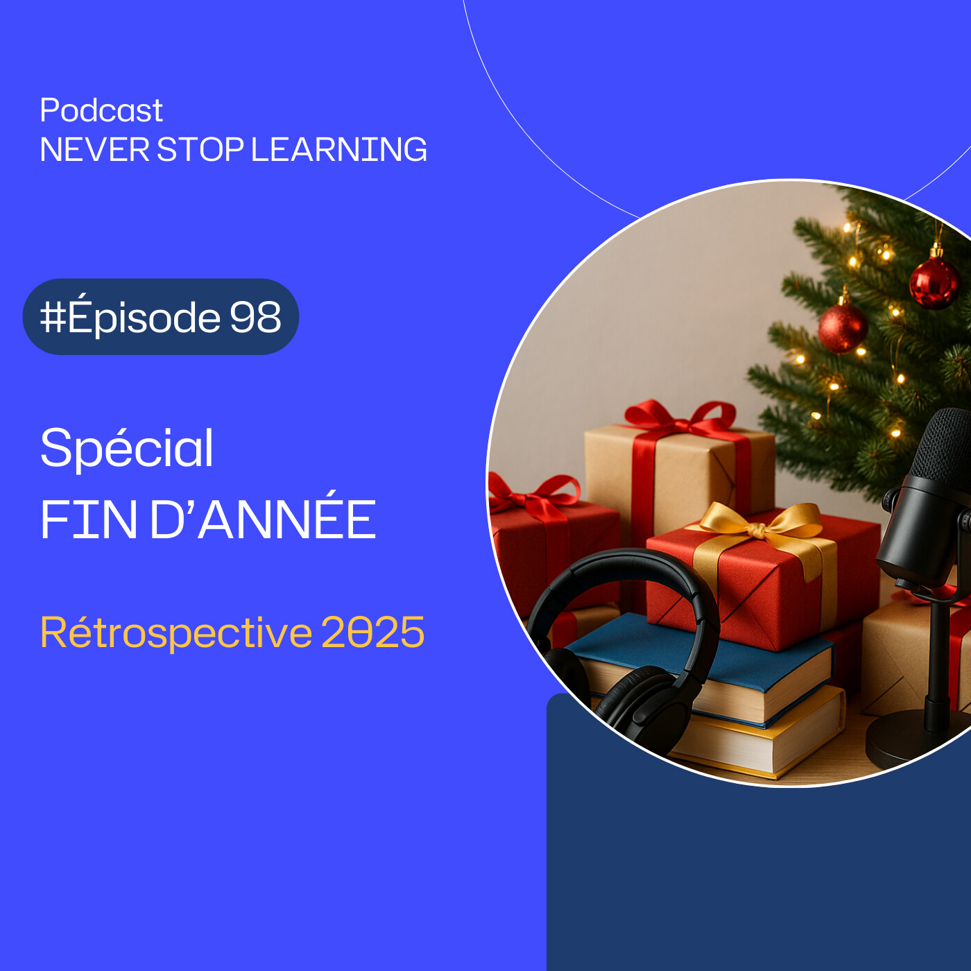 Episode 98 : Episode spécial fin d'année : L&D 2025 : learning, neurosciences, IA, engagement…