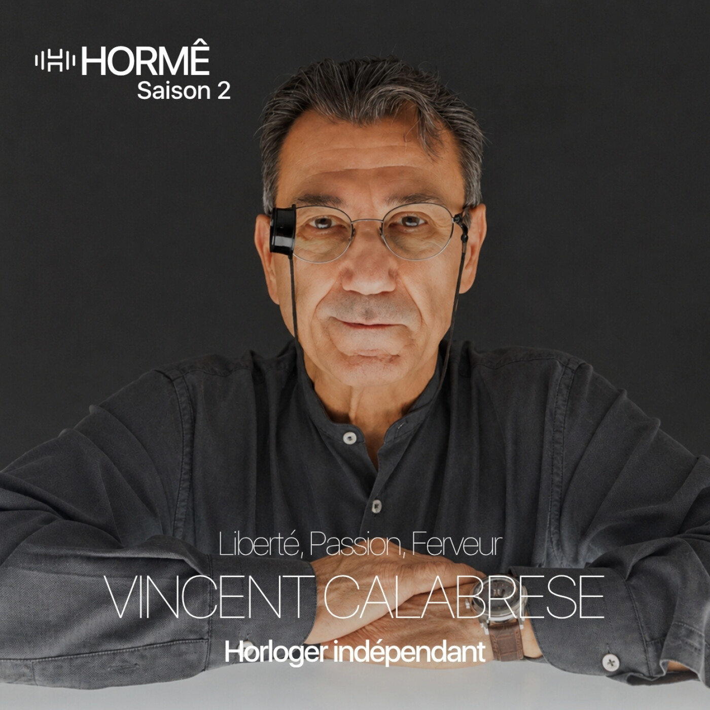 HORMÊ - VINCENT CALABRESE - HORLOGER INDEPENDANT - Liberté, Passion, Ferveur episode artwork