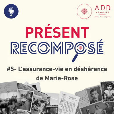 Episode 5 : l'assurance-vie en déshérence de Marie-Rose cover