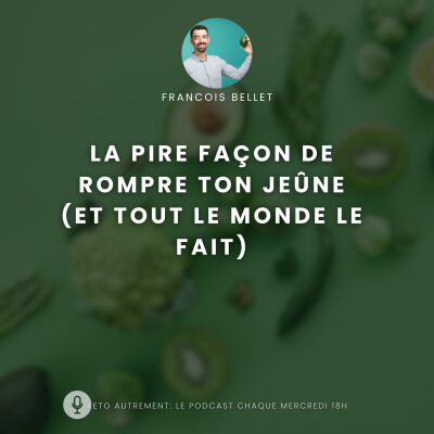 #022 - Les 5 meilleurs aliments pour rompre ton jeûne keto sans casser la cétose cover