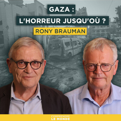 Gaza : l'horreur jusqu'où ? Avec Rony Brauman | Entretiens géopo cover