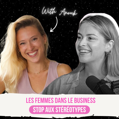 Les Femmes dans le Business : stop aux stéréotypes ! Avec Anouk Hamel (Body By Anouk) cover