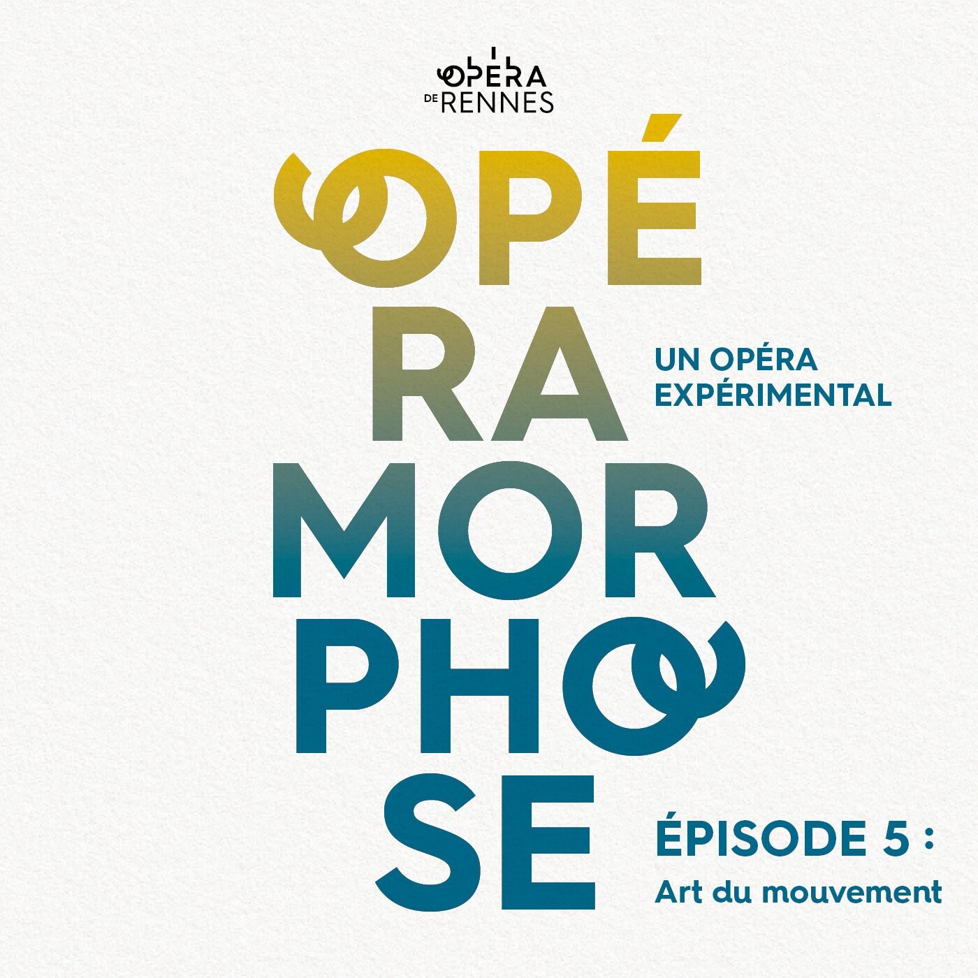 [OpéraMorphose : Un Opéra expérimental] Épisode 5 : Art du mouvement episode artwork