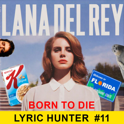 Born to die -Lana del Rey- analyse de paroles en français cover