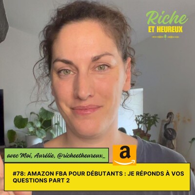 #78: Amazon FBA pour débutants : je réponds à vos questions part 2 cover