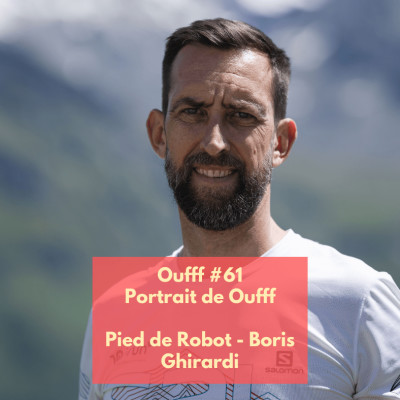 #61 - Portrait de Oufff - Boris Ghirardi, une motivation pour tous cover