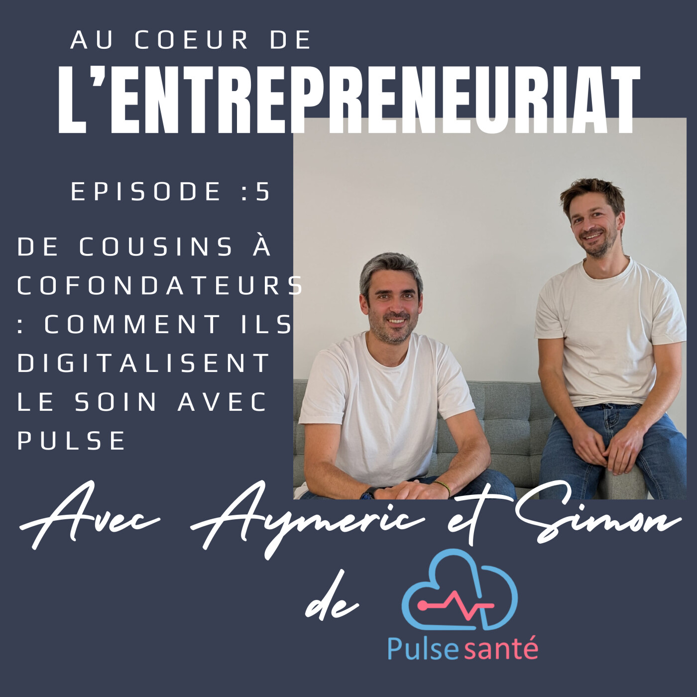 De cousins à cofondateurs : comment ils digitalisent le soin avec Pulse