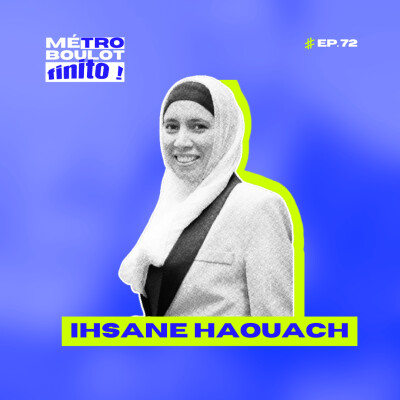 72. Faire plus, pour avoir moins... la face cachée de la méritocratie - avec Ihsane Haouach cover