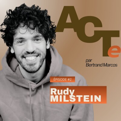 Rudy Milstein : triomphe théâtral, rapport à l'échec, à l'humour, et au cinéma cover
