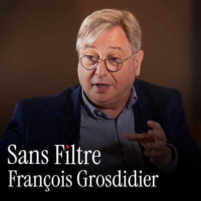 Sans Filtre avec François Grosdidier cover