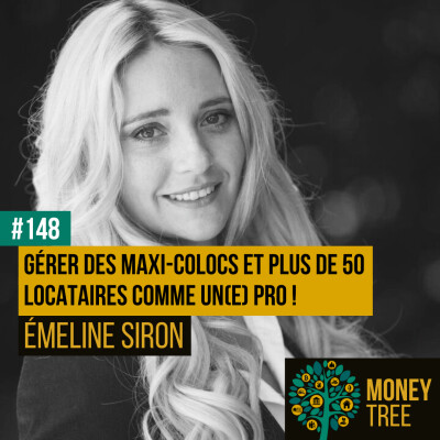 #148 - Gérer des maxi-colocs et plus de 50 locataires comme un(e) pro ! (Émeline Siron) [REPLAY] cover