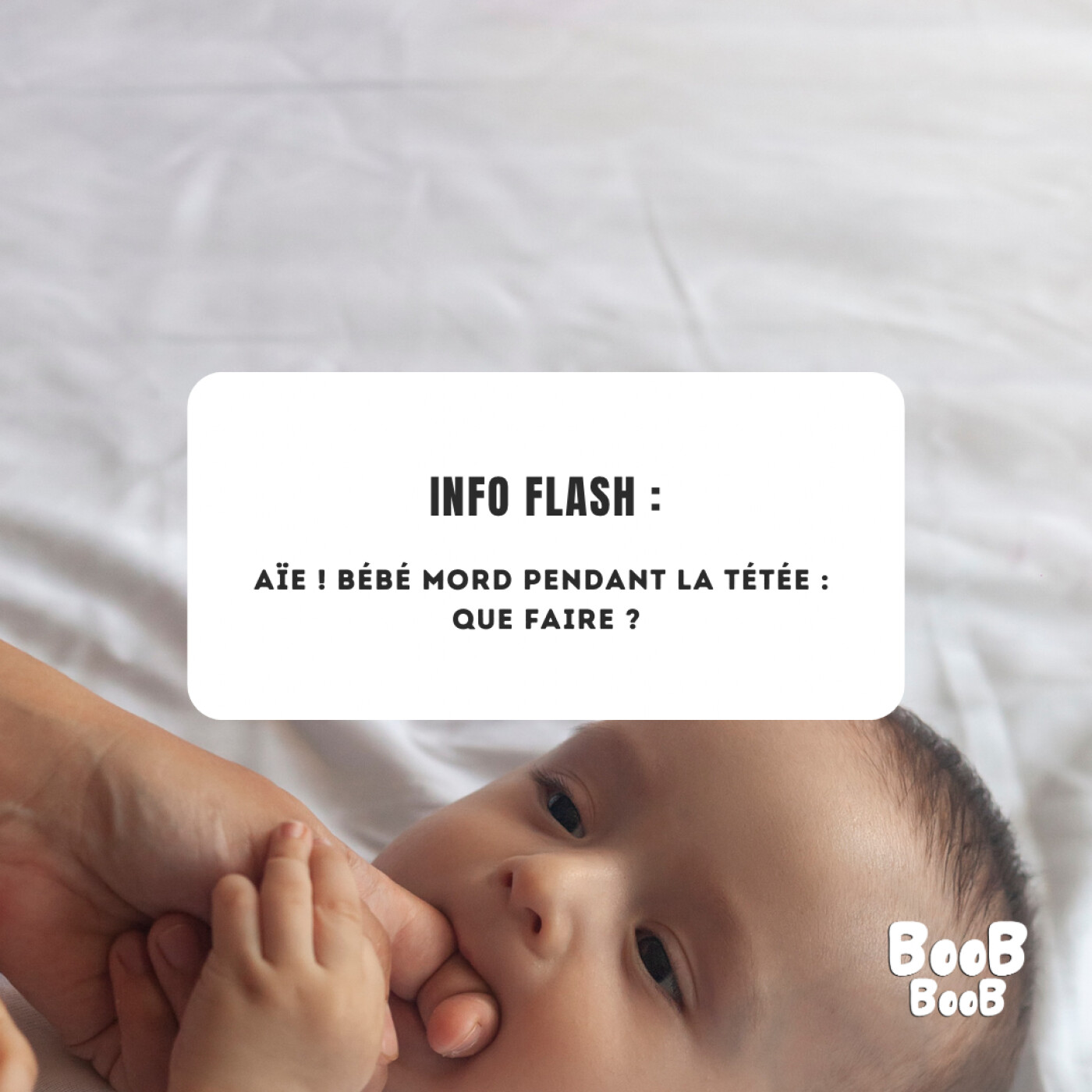 Info Flash : Aïe ! Bébé mord pendant la tétée : que faire ?